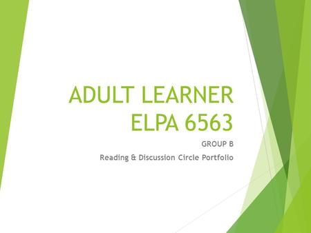 ADULT LEARNER ELPA 6563 GROUP B Reading & Discussion Circle Portfolio.