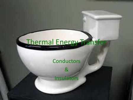 Thermal Energy Transfer