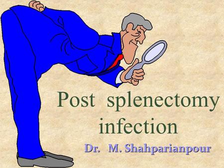 Post splenectomy infection