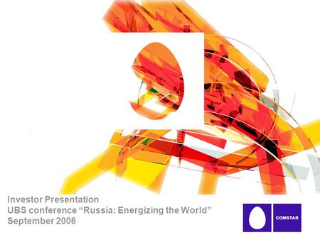 Investor Presentation UBS conference “Russia: Energizing the World” September 2006.