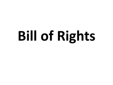 Bill of Rights.