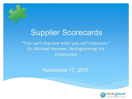 Supplier Scorecards November 17, 2011