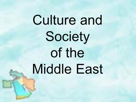 Culture and Society of the Middle East. Religion Religion plays a big role in Middle Eastern society Religion is considered one of the main pillars of.