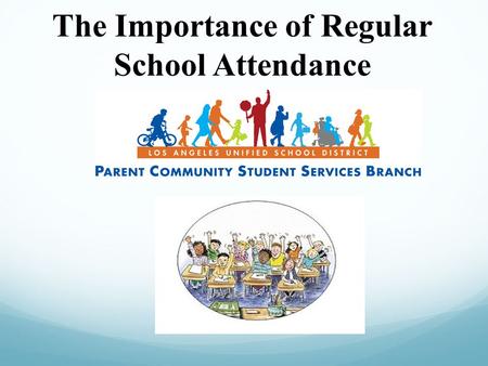 The Importance of Regular School Attendance