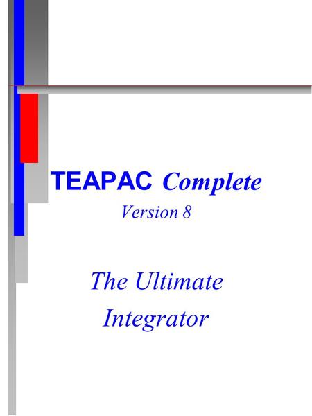 TEAPAC Complete Version 8 The Ultimate Integrator.