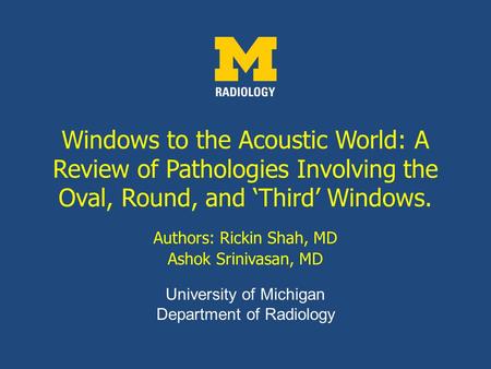 Authors: Rickin Shah, MD Ashok Srinivasan, MD