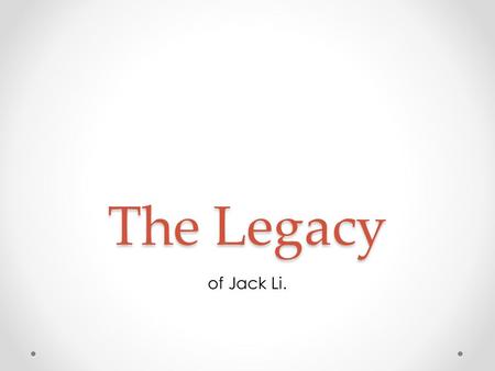 The Legacy of Jack Li.. Where are we? CompSci Club!