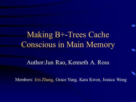 Making B+-Trees Cache Conscious in Main Memory