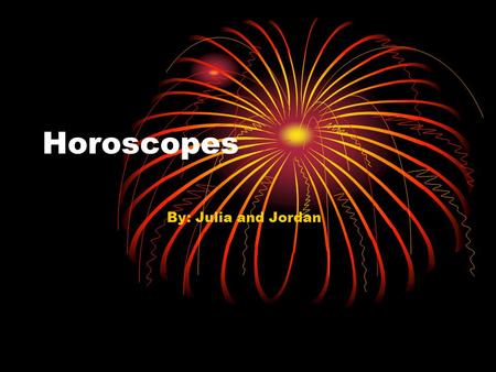 Horoscopes By: Julia and Jordan. What is a Horoscope? In astrology, a horoscope is a chart or diagram representing the positions of the Sun, Moon, planets,