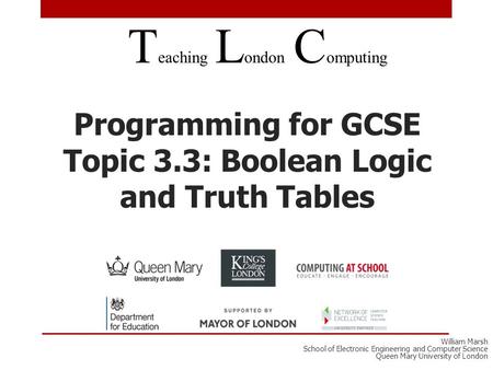 Programming for GCSE Topic 3.3: Boolean Logic and Truth Tables