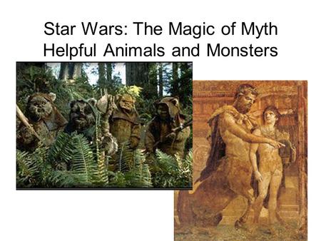 Star Wars: The Magic of Myth Helpful Animals and Monsters.