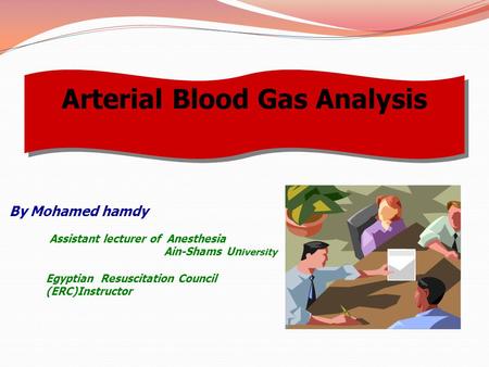 Arterial Blood Gas Analysis