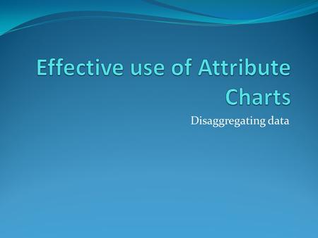 Disaggregating data. Example 11.2 data NP Chart of Total Defects.