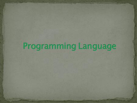 Like our natural language. Designed to facilitate the expression and communication ideas between people and computer Like our natural language. Designed.