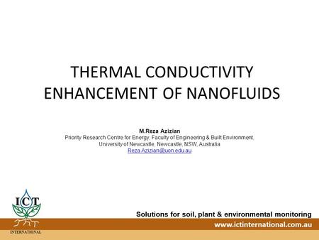 16/08/20151 INTERNATIONAL Solutions for soil, plant & environmental monitoring www.ictinternational.com.au INTERNATIONAL Solutions for soil, plant & environmental.