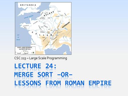 CSC 213 – Large Scale Programming. Today’s Goals  Review past discussion of data sorting algorithms  Weaknesses of past approaches & when we use them.