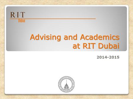 2014-2015. What Is Academic Advising? We provide advising and support to help ensure your academic success We provide advising and support to help ensure.