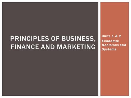 Principles of Business, Finance and Marketing