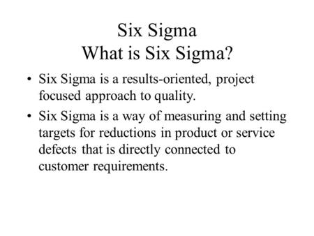 Six Sigma What is Six Sigma?