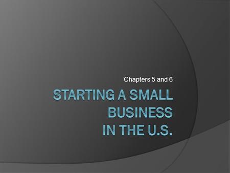 Chapters 5 and 6. Who are the Entrepreneurs?  Mark Zuckerburg – Facebook  Mitchell and Mollie Murphree – Five Senses Restaurant  Mark Davis ○ Insert.