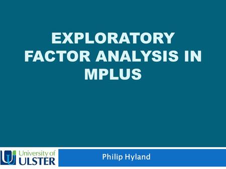 Exploratory Factor Analysis in MPLUS