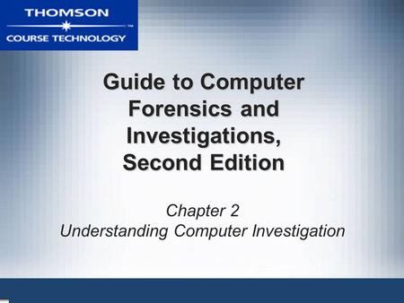 Guide to Computer Forensics and Investigations, Second Edition