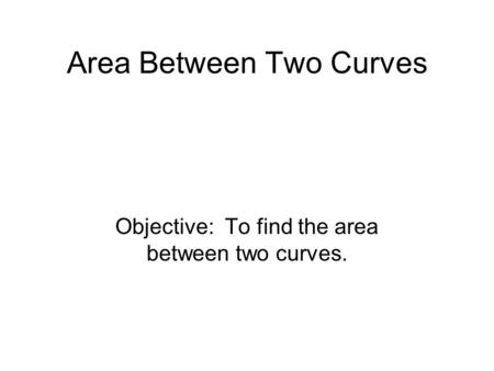 Area Between Two Curves