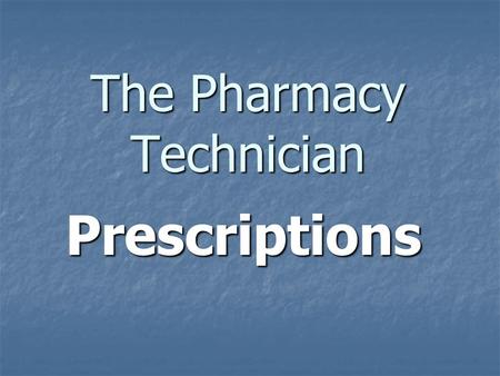 The Pharmacy Technician