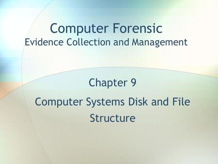 Computer Forensic Evidence Collection and Management