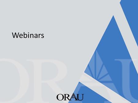 Webinars. One of the fastest growing methodologies There are similarities and differences between classroom training and webinars.