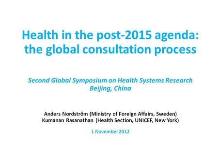 Health in the post-2015 agenda: the global consultation process