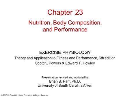 © 2007 McGraw-Hill Higher Education. All Rights Reserved. Presentation revised and updated by Brian B. Parr, Ph.D. University of South Carolina Aiken Chapter.