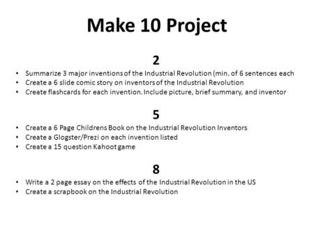 2 Summarize 3 major inventions of the Industrial Revolution (min. of 6 sentences each Create a 6 slide comic story on inventors of the Industrial Revolution.