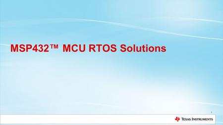 MSP432™ MCU RTOS Solutions