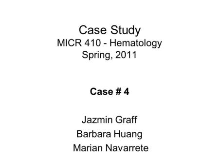 Case Study MICR Hematology Spring, 2011