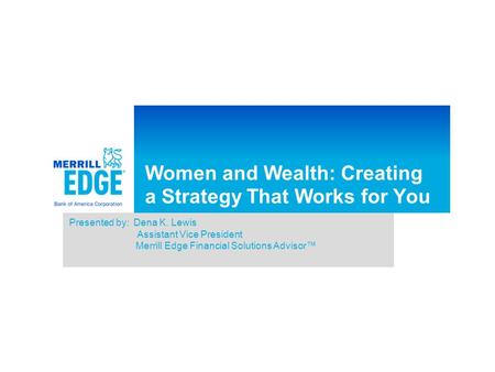 Women and Wealth: Creating a Strategy That Works for You