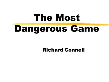 The Most Dangerous Game