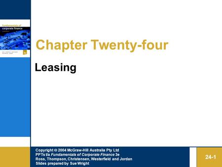 Copyright  2004 McGraw-Hill Australia Pty Ltd PPTs t/a Fundamentals of Corporate Finance 3e Ross, Thompson, Christensen, Westerfield and Jordan Slides.