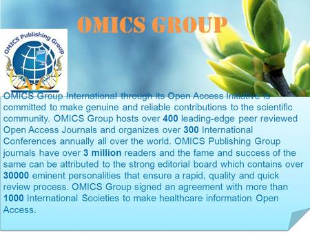 OMICS Group Contact us at: OMICS Group International through its Open Access Initiative is committed to make genuine and.