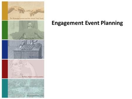 Engagement Event Planning. The illustrated lecture and the actual vital touch Interactivity in learning and teaching Lessons from the Flying Tailor Choosing.