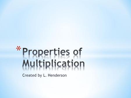 Created by L. Henderson. 3 x 4 = 12 factor factor product.