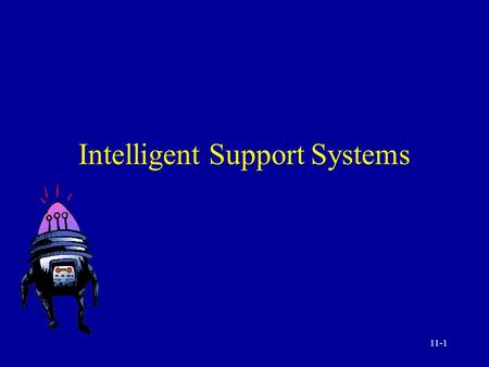 Intelligent Support Systems