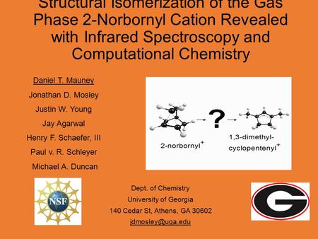 Structural Isomerization of the Gas Phase 2-Norbornyl Cation Revealed with Infrared Spectroscopy and Computational Chemistry Dept. of Chemistry University.