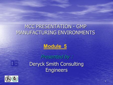 MCC PRESENTATION - GMP MANUFACTURING ENVIRONMENTS