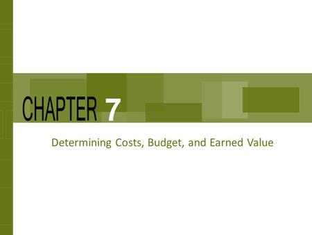 Determining Costs, Budget, and Earned Value