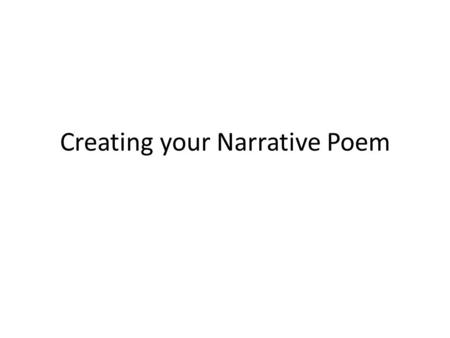 Creating your Narrative Poem. Sentence 1- Identify the ritual (setting and characters) using enjambment and one hyperbole. EXAMPLE: On Fridays he'd open.