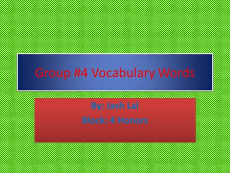 Group #4 Vocabulary Words