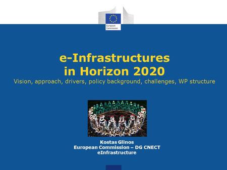 e-Infrastructures in Horizon 2020 European Commission – DG CNECT