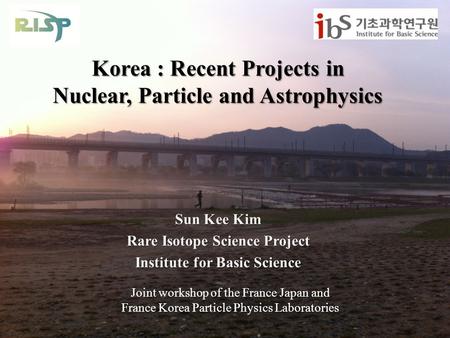 Korea : Recent Projects in Nuclear, Particle and Astrophysics