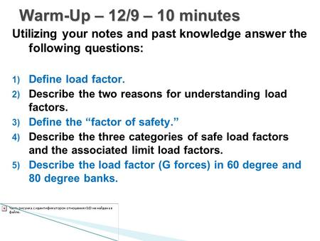 Utilizing your notes and past knowledge answer the following questions: 1) Define load factor. 2) Describe the two reasons for understanding load factors.